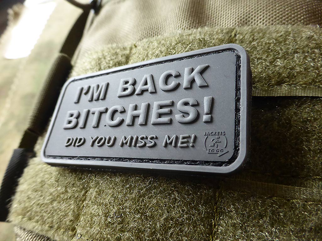 I´M BACK BITCHES Patch, blackops / 3D Rubber Patch - Patch Snatched