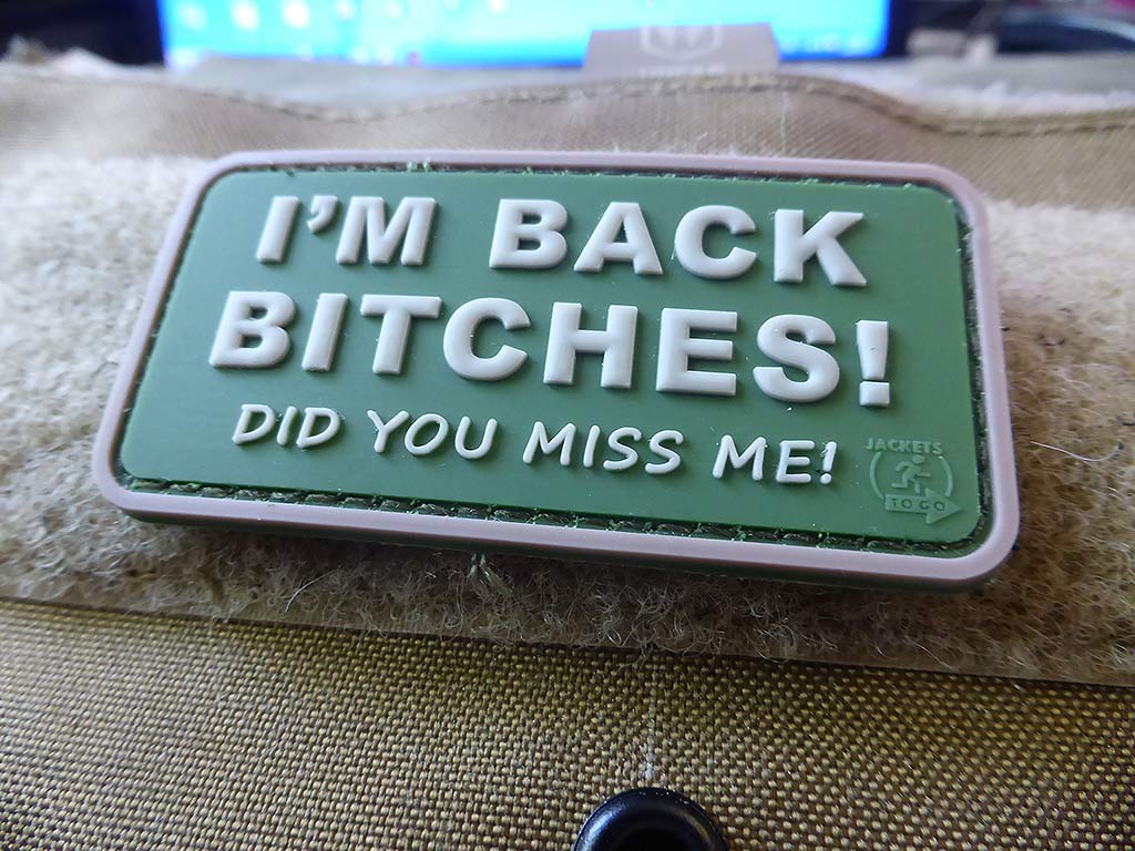 I´M BACK BITCHES Patch, multicam / 3D Rubber Patch - Patch Snatched