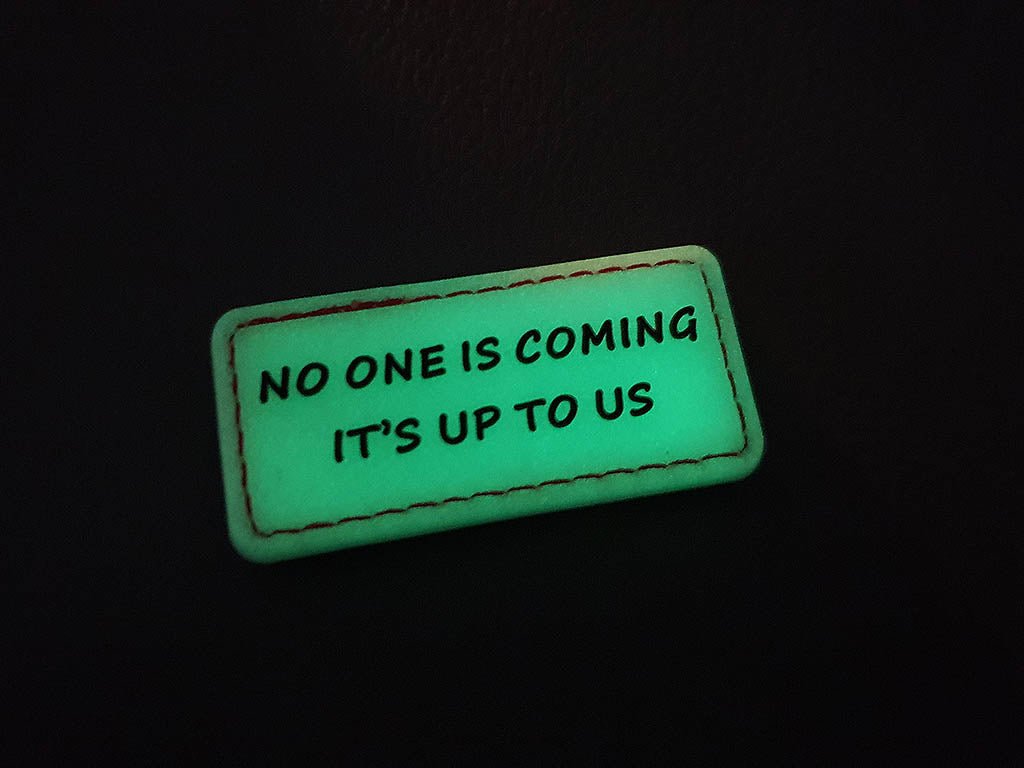 NO ONE IS COMING Patch, gid , 3D Rubber Patch