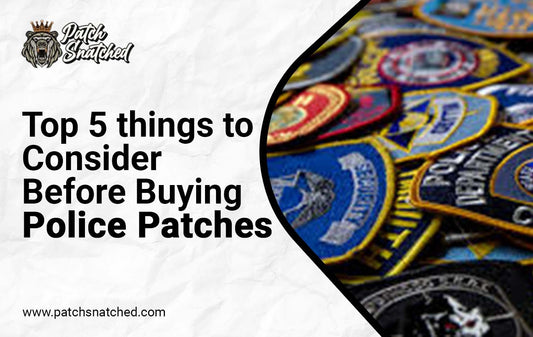 Top 5 things to consider before buying Police patches