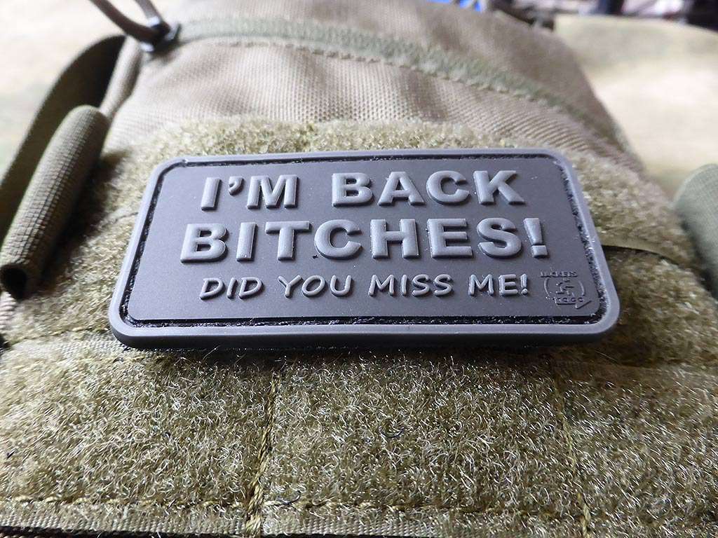 I´M BACK BITCHES Patch, blackops / 3D Rubber Patch