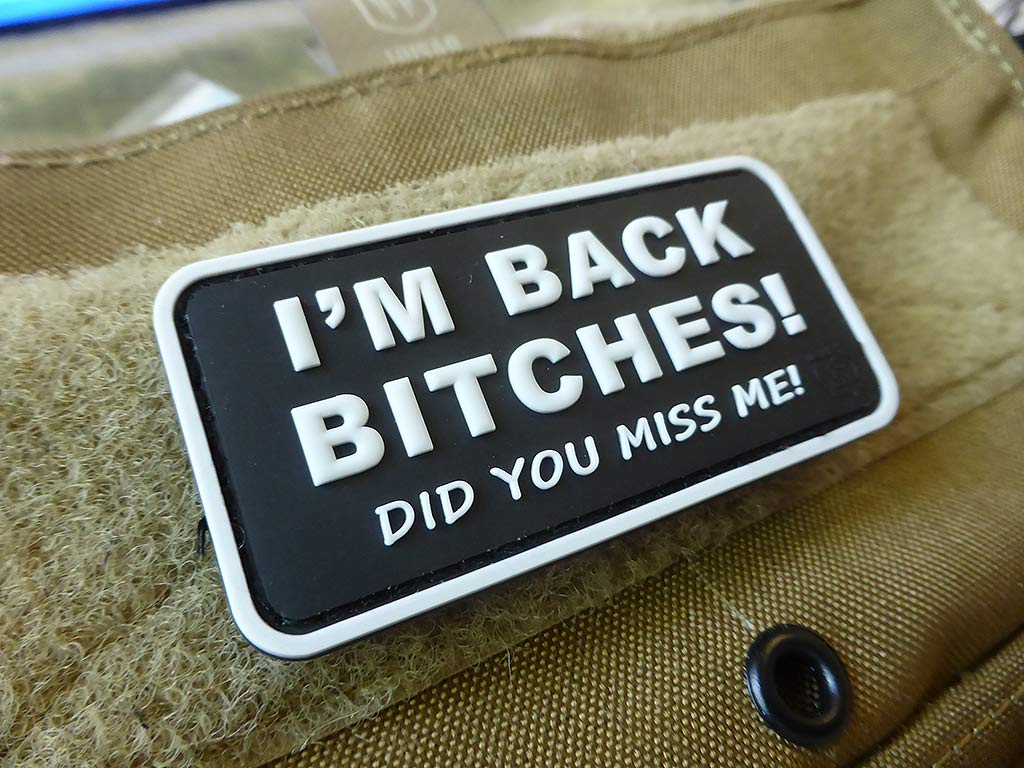 I´M BACK BITCHES Patch, swat /  3D Rubber Patch