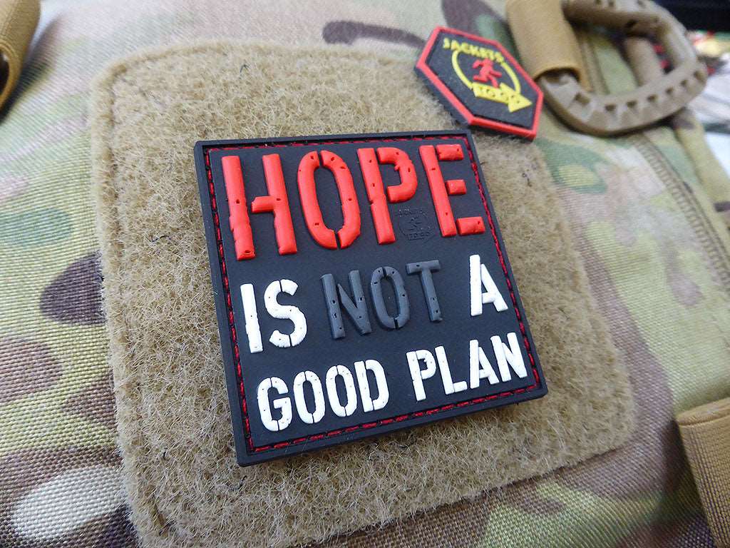 HOPE IS NOT A GOOD PLAN Patch / 3D Rubber Patch