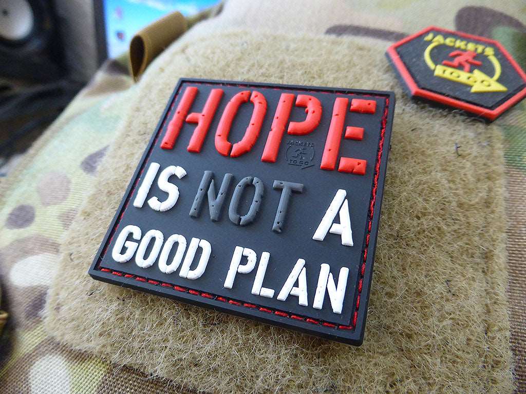 HOPE IS NOT A GOOD PLAN Patch / 3D Rubber Patch