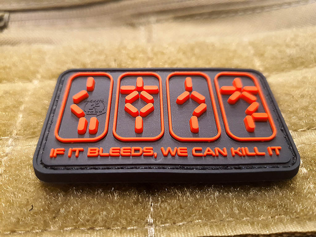IF IT BLEEDS, WE CAN KILL IT Patch, 3D Rubber Patch