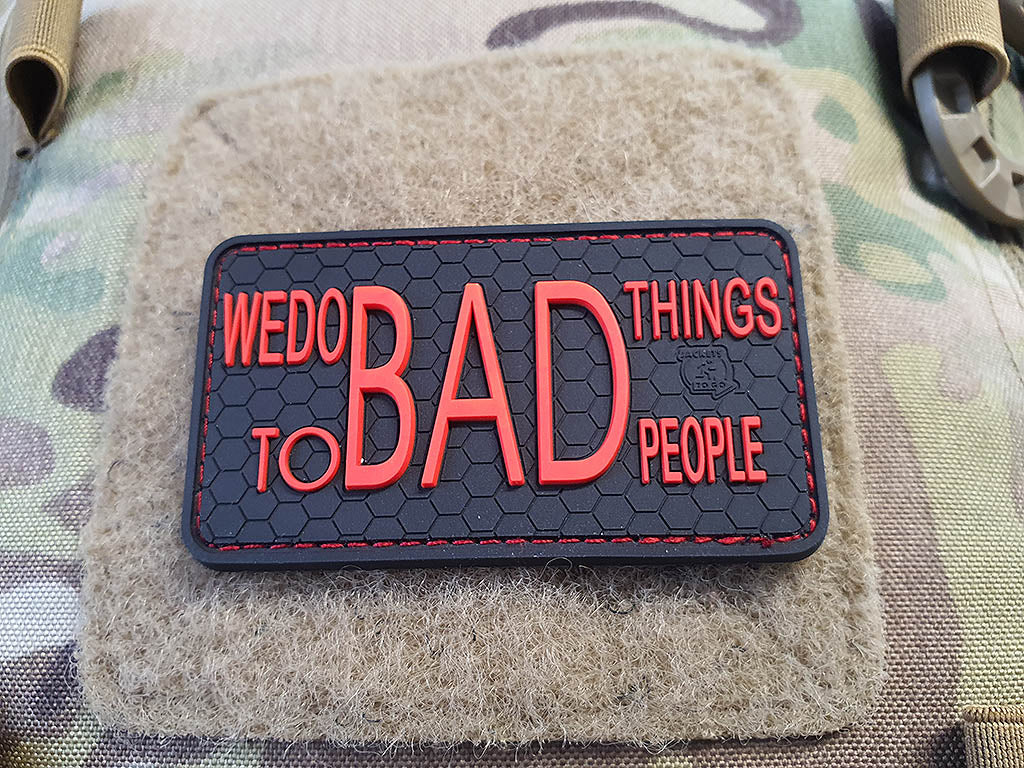 WE DO BAD THINGS... Patch d'initié, rouge feu, Patch en caoutchouc 3D