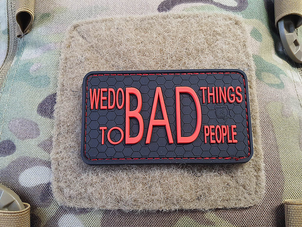 WE DO BAD THINGS... Patch d'initié, rouge feu, Patch en caoutchouc 3D