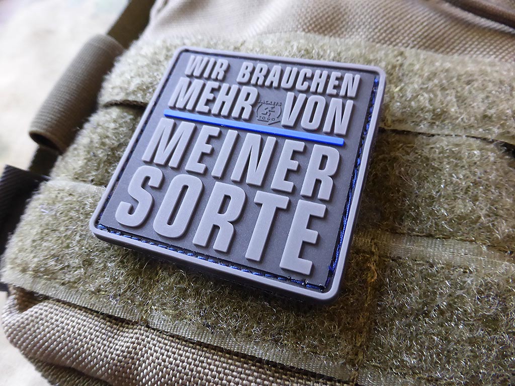 WIR BRAUCHEN MEHR VON MEINER SORTE Patch, Thin Blue Line, special edition / 3D Rubber Patch