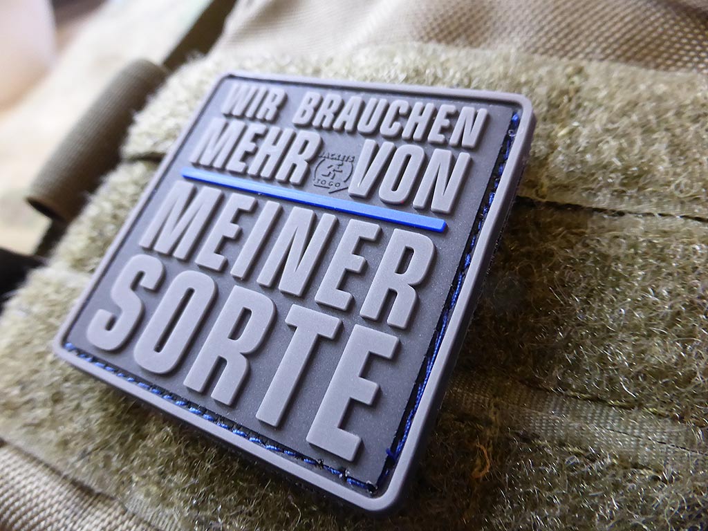 WIR BRAUCHEN MEHR VON MEINER SORTE Patch, Thin Blue Line, special edition / 3D Rubber Patch