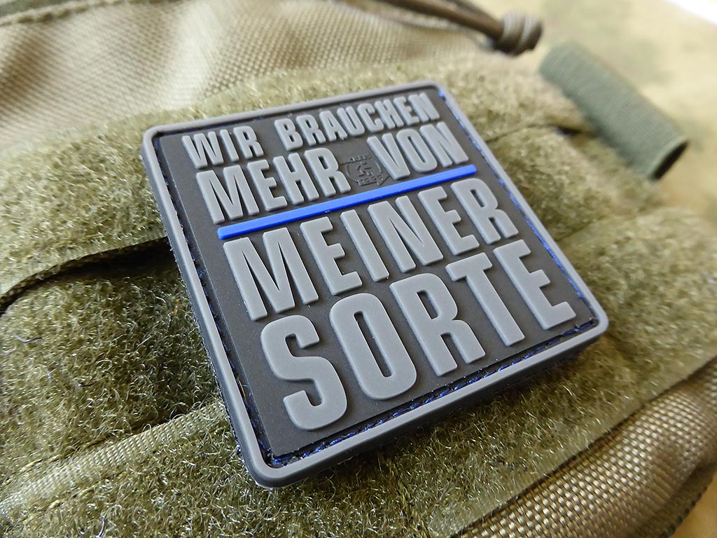 WIR BRAUCHEN MEHR VON MEINER SORTE Patch, Thin Blue Line, special edition / 3D Rubber Patch