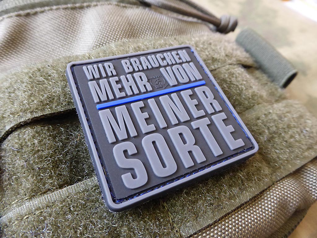 WIR BRAUCHEN MEHR VON MEINER SORTE Patch, Thin Blue Line, special edition / 3D Rubber Patch