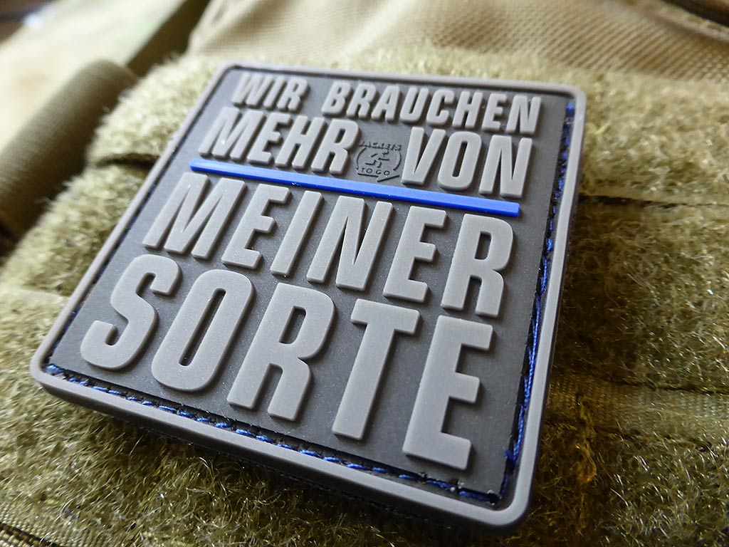 WIR BRAUCHEN MEHR VON MEINER SORTE Patch, Thin Blue Line, special edition / 3D Rubber Patch