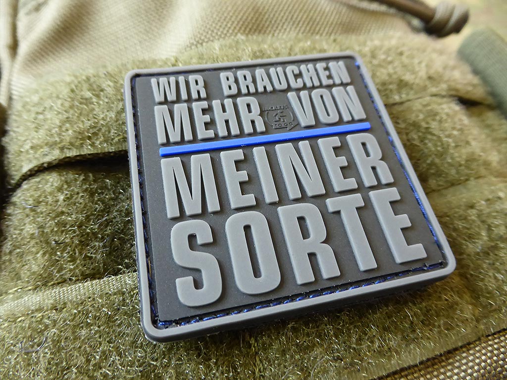 WIR BRAUCHEN MEHR VON MEINER SORTE Patch, Thin Blue Line, special edition / 3D Rubber Patch