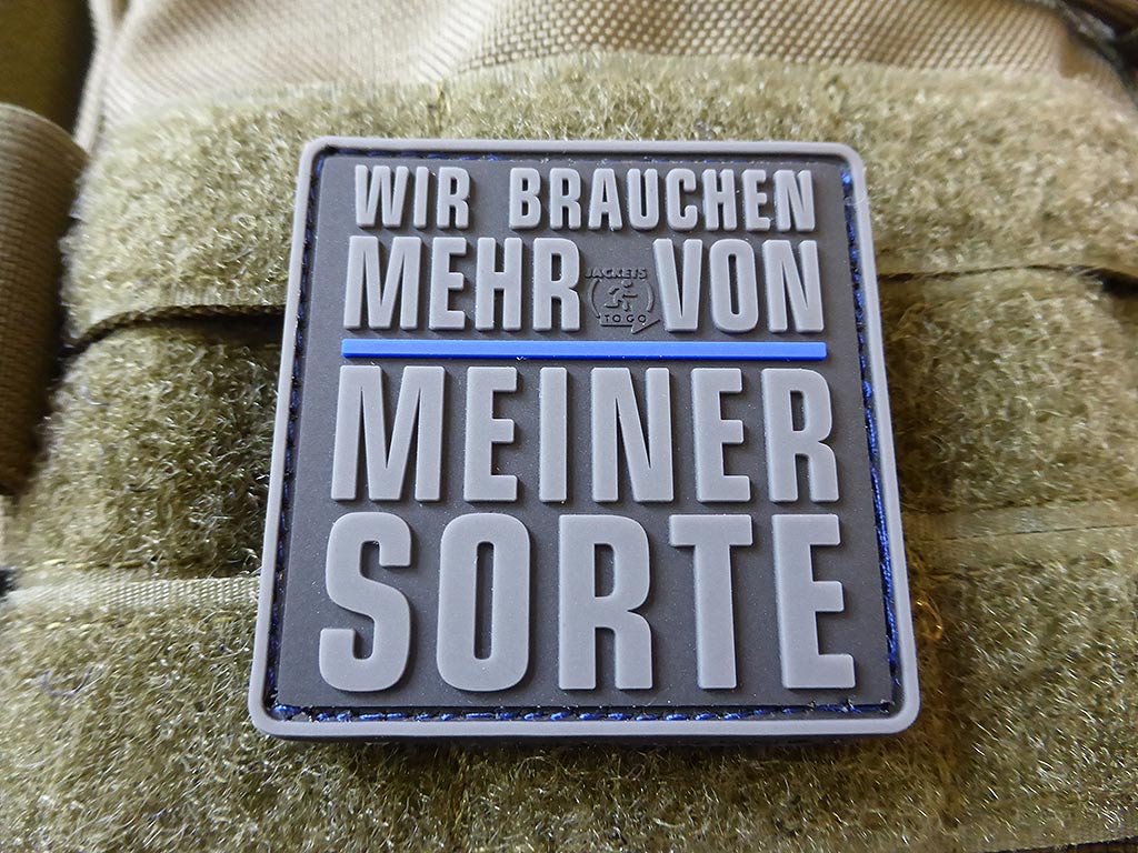 WIR BRAUCHEN MEHR VON MEINER SORTE Patch, Thin Blue Line, special edition / 3D Rubber Patch