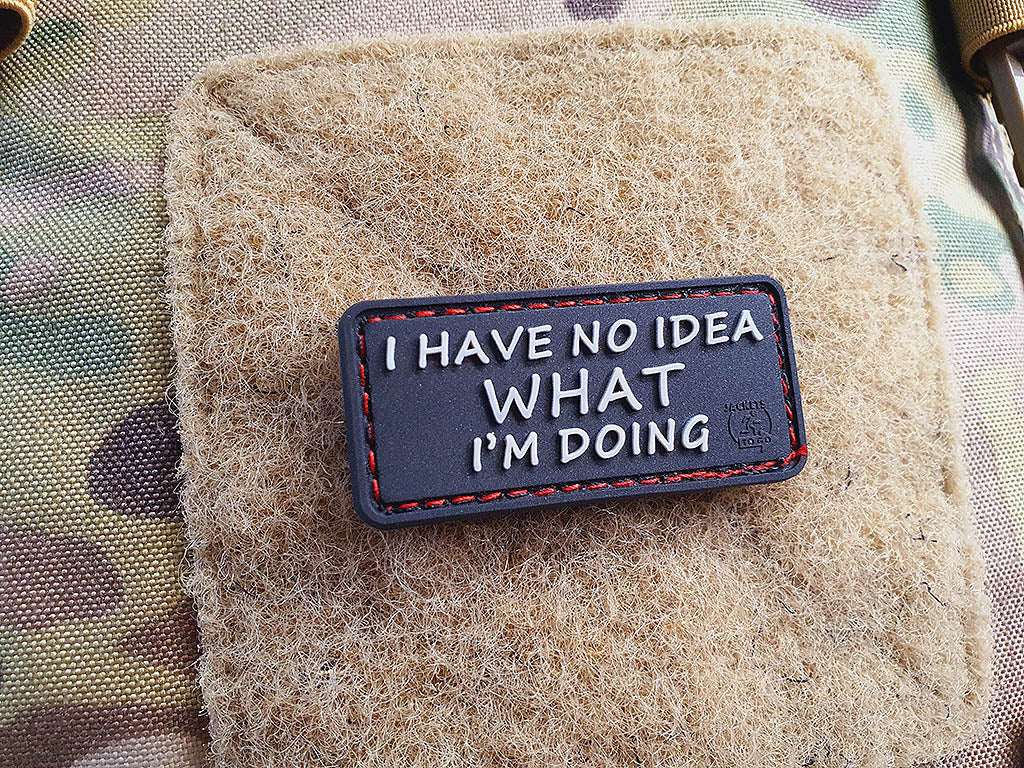 No Idea What I´m Doing Patch, 3D Rubber Patch