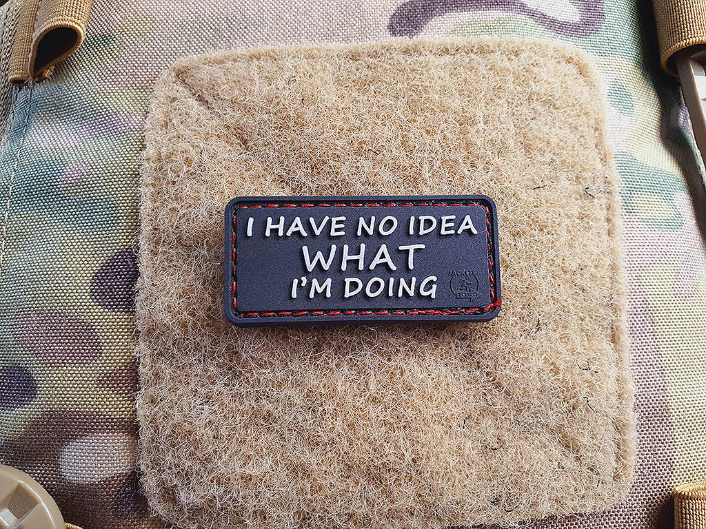 No Idea What I´m Doing Patch, 3D Rubber Patch