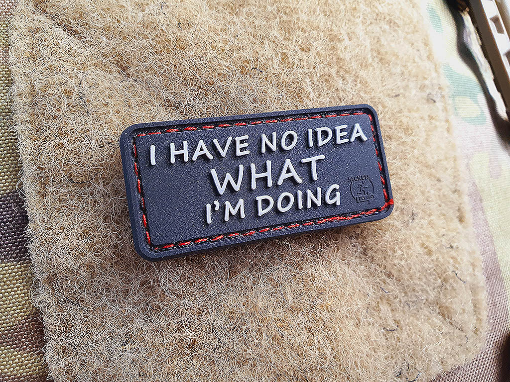 No Idea What I´m Doing Patch, 3D Rubber Patch