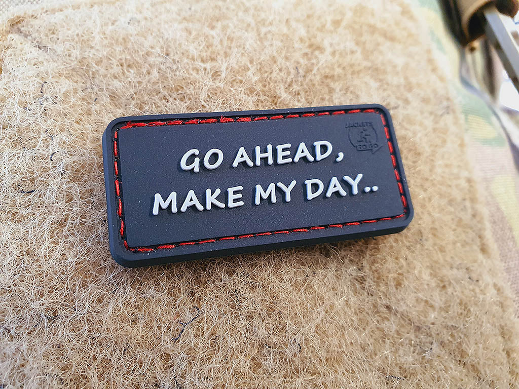 Go Ahead, Make My Day Patch, 3D Rubber Patch